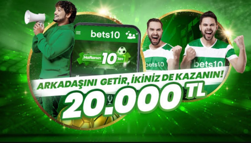 Bets10 Arakadaş Davet Bonusu